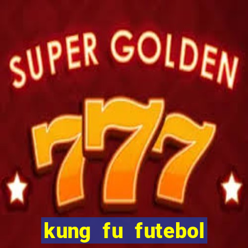 kung fu futebol clube download utorrent